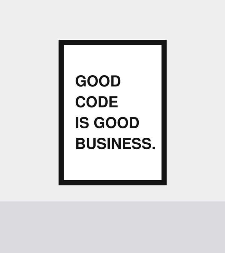 Framed poster: good code is good business